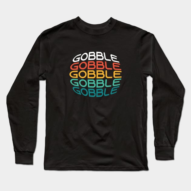 Gobble Long Sleeve T-Shirt by Firts King